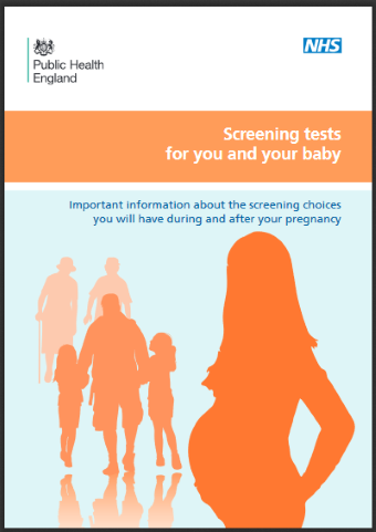 PHE: Screening tests for you and your baby: description in brief